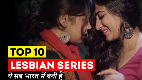 lesbian indian girls|Top 10 Best Lesbian Web Series in Indian